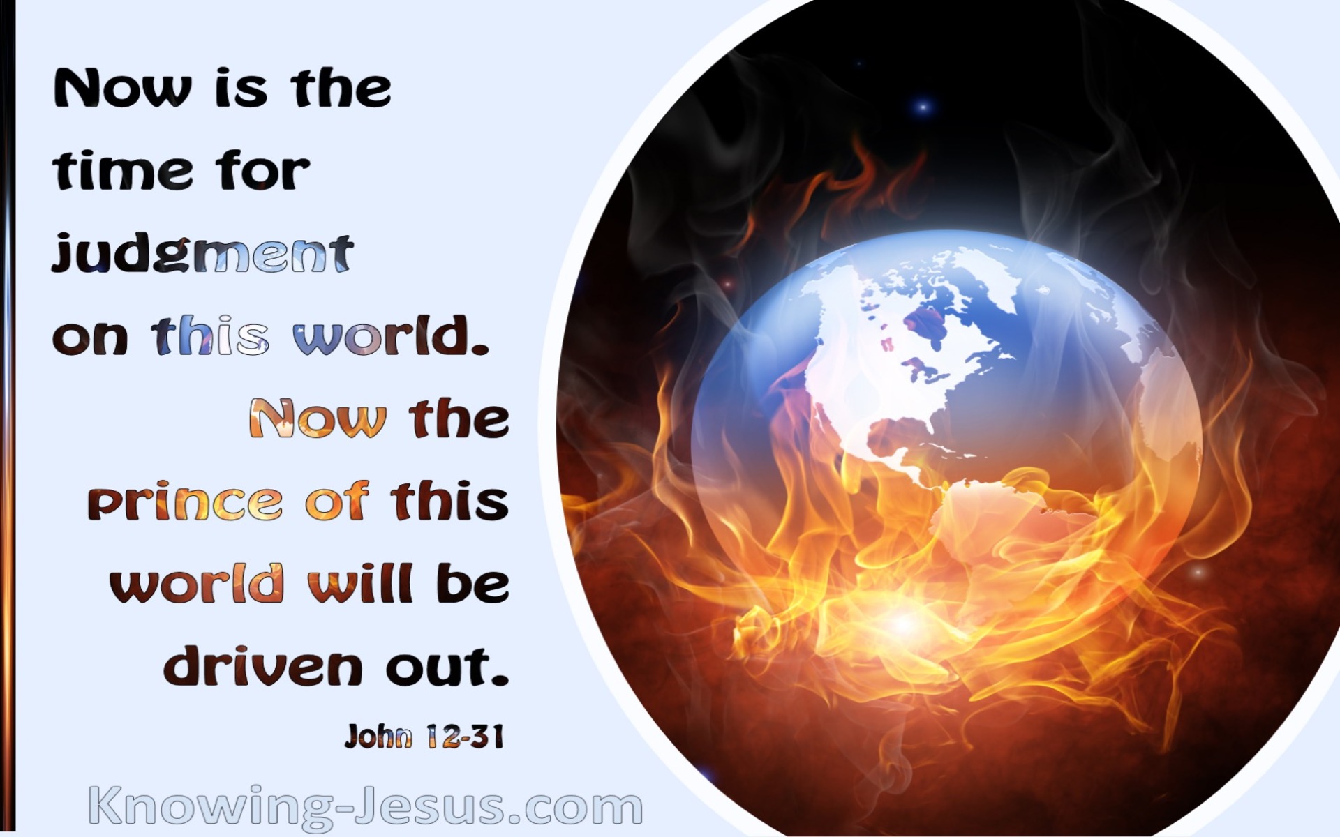John 12:31 Now is the time for judgment on this world (navy)